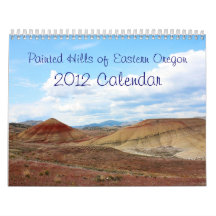 Painted Hills of Eastern Oregon 2012 Calendar