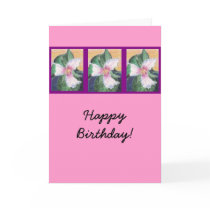 Painted Trillium! Greeting Cards