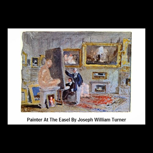 Painter At The Easel By Joseph William Turner Poster