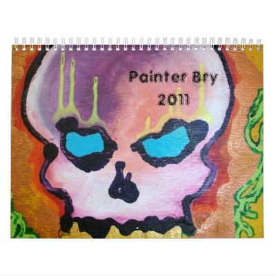 Painter Bry 2011 Calendar Painter Bry 2011 Calendar