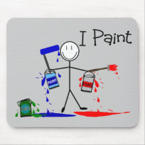 Painters Gifts  "I Paint" Stick People Design mousepads