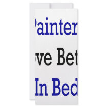 Painters Move Better In Bed rack cards by Supernova23 Painters Move Better In Bed rack cards