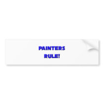 Painters Rule! bumper stickers