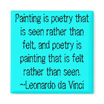 Painting is poetry... - magnet