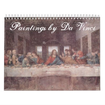 Paintings by Leonardo Da Vinci Calendar Paintings by Leonardo Da Vinci Calendar