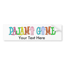 Pajama Game Customize It! Bumper Sticker