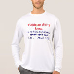 Pakistan Didn't Know Tshirts