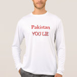 Pakistan You Lie Tees