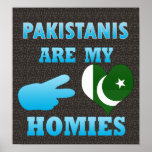 Pakistanis are my Homies posters