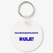 Palaeoclimatologists Rule! keychains by professions Palaeoclimatologists Rule! keychains