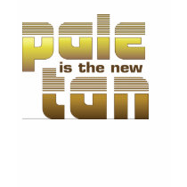 Pale is the New Tan t-shirts