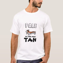 PALE IS THE NEW TAN t-shirts