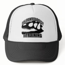 PALEONTOLOGIST in training Trucker Hats