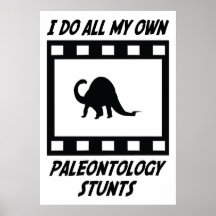 Paleontology Stunts Posters
