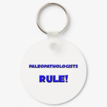 Paleopathologists Rule! keychains by professions Paleopathologists Rule! keychains