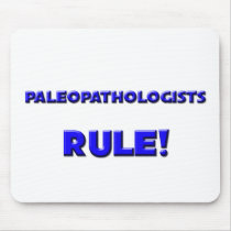 Paleopathologists Rule! mousepads