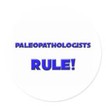 Paleopathologists Rule! Round Sticker