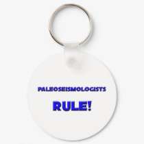 Paleoseismologists Rule! keychains