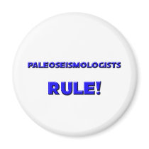 Paleoseismologists Rule! magnets