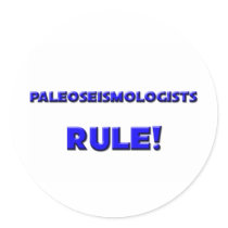 Paleoseismologists Rule! stickers by professions Paleoseismologists Rule! stickers