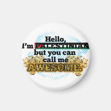 Palestinian, but call me Awesome Refrigerator Magnets