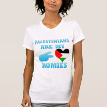 Palestinians are my Homies T-shirt
