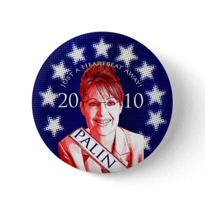 Palin 2010 button by ckaylinna