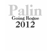 Palin 2012 Going Rogue t-shirts