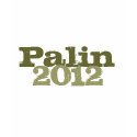 Palin, 2012 t-shirts by dazeemay Palin, 2012 t-shirts