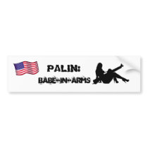 Palin babe-in-arms bumper sticker bumper stickers