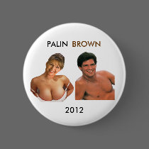 PALIN BROWN 2012 Button! (T shirts, pins, magnets) buttons