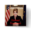 palin, Coldest State, Hottest Governor buttons