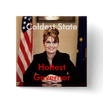 palin, Coldest State, Hottest Governor buttons by GangstaG0 palin, Coldest State, Hottest Governor buttons