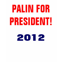 PALIN FOR PRESIDENT!, 2012 t-shirts