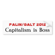 PALIN/GALT 2012, Capitalism is Boss Bumper Stickers