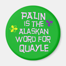 Palin is the Alaskan Word for Quayle Magnet