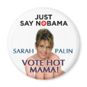 Palin - Just Say Nobama - Vote Hot Mama Magnet