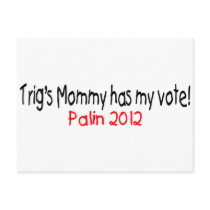 Palin-Trig's Mom Has My Vote postcards by BarackObamaStore Palin-Trig's Mom Has My Vote postcards