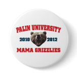 Palin University Mama Grizzlies Pin