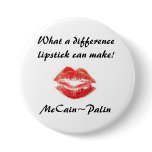 palinlips, What a difference lipstick can make!... Pinback Button
