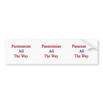 Panamanian All The Way Bumper Stickers