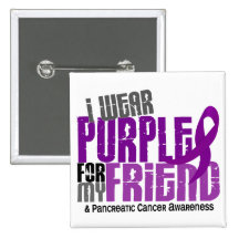 Pancreatic Cancer I Wear Purple For My Friend 6.2 Pin