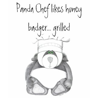 Panda Bear Chef Likes Honey Badgers shirt