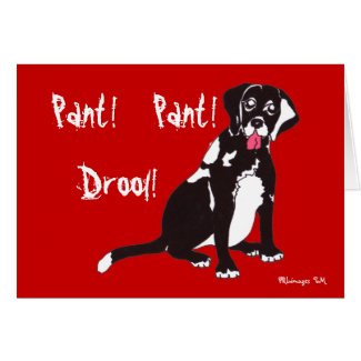Pant, Pant, Drool Card