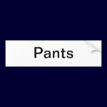 Pants Drawer Label/ bumper stickers