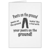 Pants on the Ground! Card