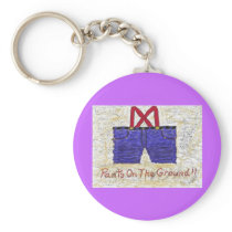 Pants On The Ground !! Key Chain