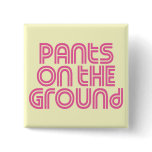 Pants on the Ground Pink buttons