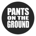PANTS ON THE GROUND stickers