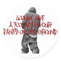 Pants on the Ground Round Sticker